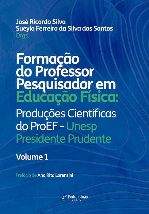 Formação do Professor Pesquisador em Educação Física: Produções Cientí-ficas do ProEF – Unesp Presidente Prudente