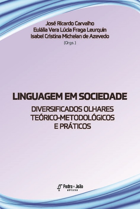 Linguagem em sociedade: diversificados olhares teórico-metodológicos e prático
