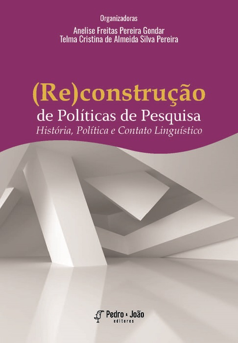 (Re)construção de políticas de pesquisa: história, política e contato linguístico