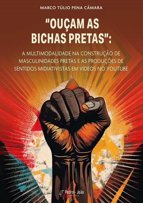 “Ouçam as bichas pretas”: a multimodalidade na construção de masculinidades pretas e as produções de sentidos midiativistas em vídeos no youtube