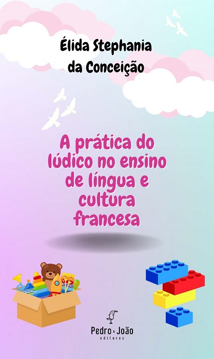 A prática do lúdico no ensino de língua e cultura francesa. Vol. 1