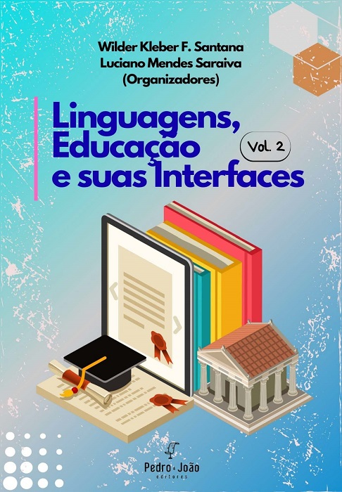 Linguagens, Educação e suas Interfaces. Vol. 2