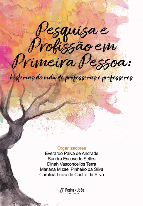 Pesquisa e Profissão em Primeira Pessoa: histórias de vida de professoras e professores