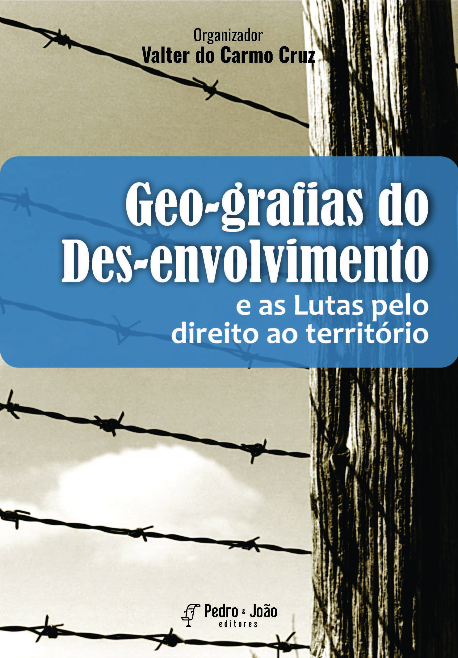 Geo-grafias do Des-envolvimento e as Lutas Pelo direito ao território - Imagem 1