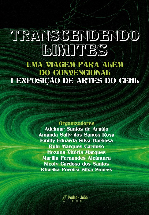 Trascendendo limites: uma viagem para além do convencional - I Exposição de Artes do CEHL