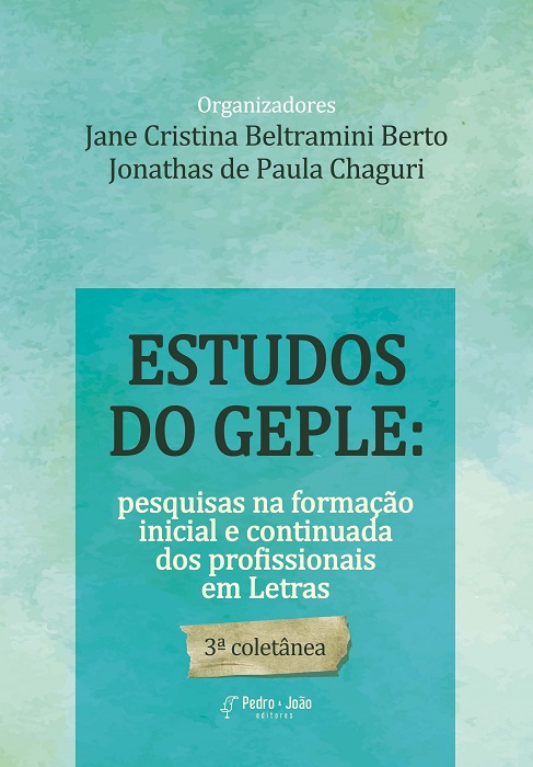 Estudos do GEPLE: pesquisas na formação inicial e continuada dos profissionais em Letras. 3ª coletânea
