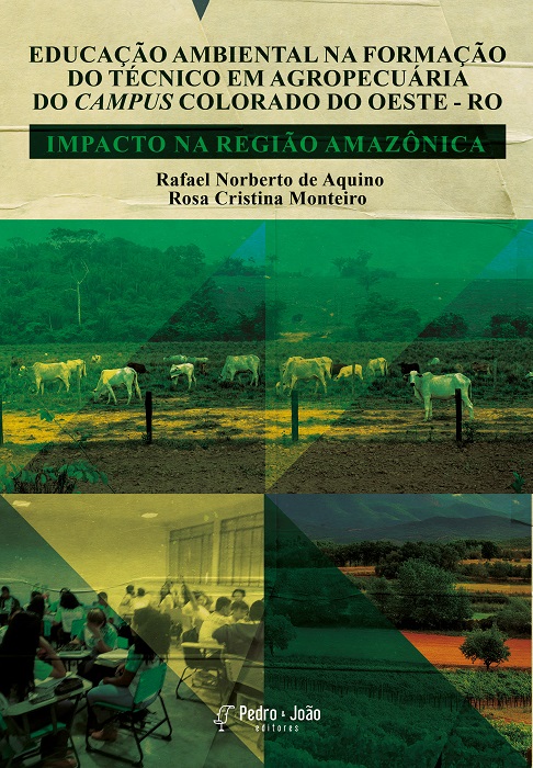 Educação Ambiental na Formação do Técnico em Agropecuária do Campus Colorado do Oeste – RO: impacto na região Amazônica