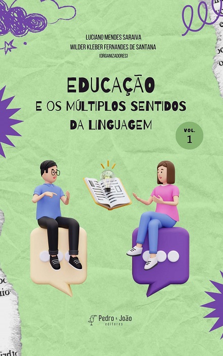 Educação e os múltiplos sentidos da linguagem. Vol. 1.
