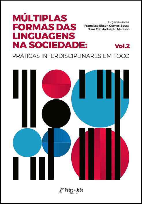 Múltiplas formas das linguagens na sociedade: práticas interdisciplinares em foco. Vol. 2