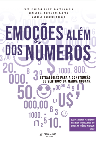 Emoções além dos números - Estratégias para a construção de sentidos da marca Nubank (2ª Edição)