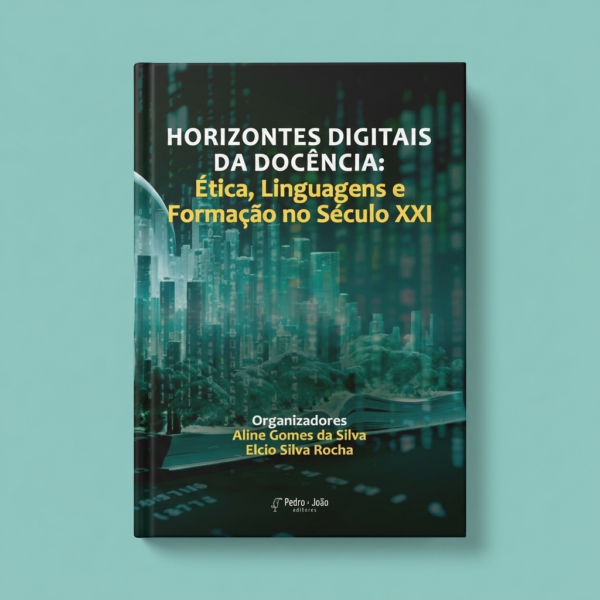 Horizontes Digitais da Docência: Ética, Linguagens e Formação no Século XXI